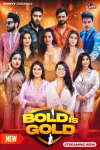 Bold is Gold (2025) S01 Funtyy Originals Unrated Webseries