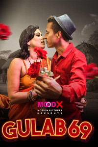 Gulab 69 (2025) S01 MoodX Originals Webseries