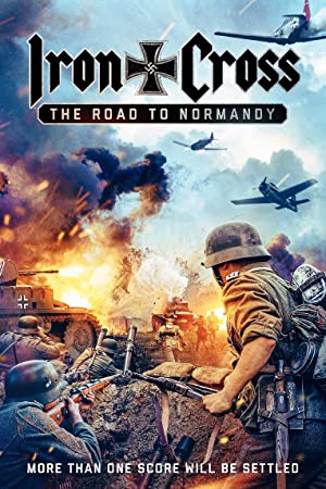 Iron Cross The Road to Normandy (2022) Hindi Dubbed poster