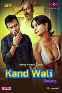 Kaand Wali Return (2025) S02 MoodX Originals Unrated Webseries